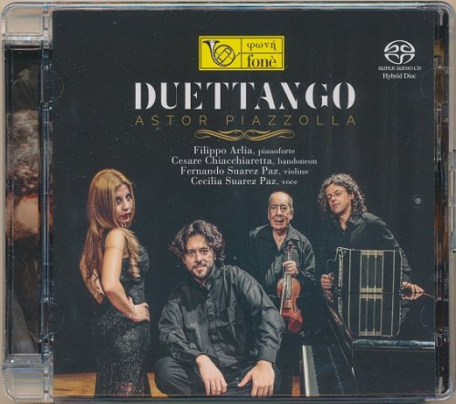 Filippo Arlia, Cesare Chiacchiaretta, Fernando Suarez Paz, Cecilia Suarez Paz - Astor Piazzolla: Duettango (2017) [SACD]