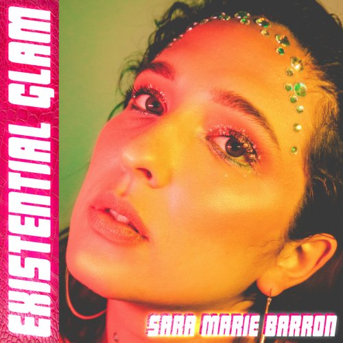 Sara Marie Barron - Existential Glam (2020)