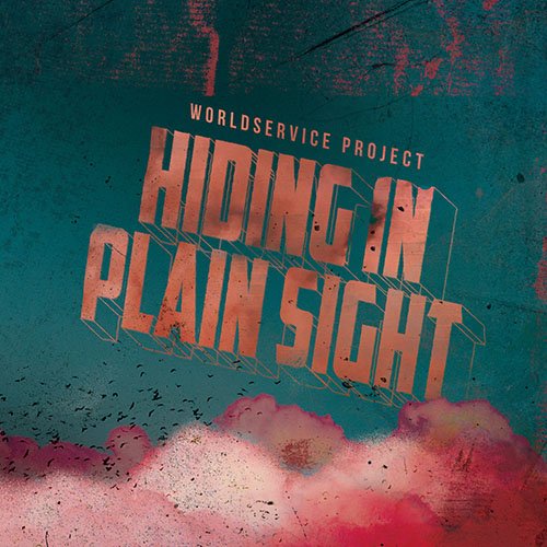 WorldService Project - Hiding In Plain Sight (2020) [Hi-Res]