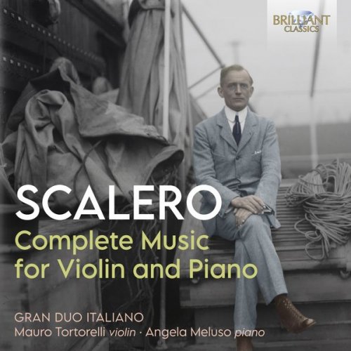 Angela Meluso & Mauro Tortorelli - Scalero: Complete Music for Violin and Piano (2020)