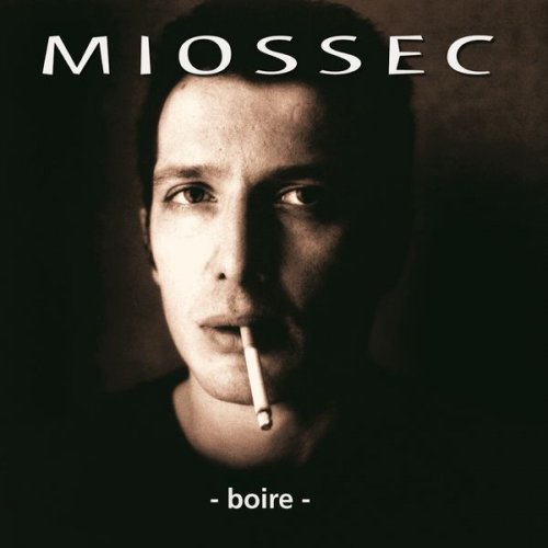 Miossec - Boire (25ème Anniversaire) (2020) [Hi-Res]