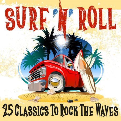 VA - Surf 'n' Roll: 25 Classics to Rock the Waves (2020)