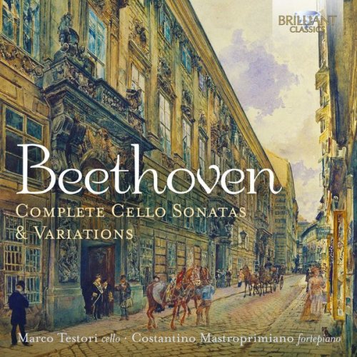Costantino Mastroprimiano & Marco Testori - Beethoven: Complete Cello Sonatas & Variations (2020)