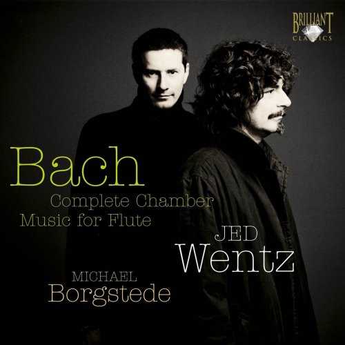 Jed Wentz, Michael Borgstede - J.S. Bach: Complete Chamber Music For Flute (2009)