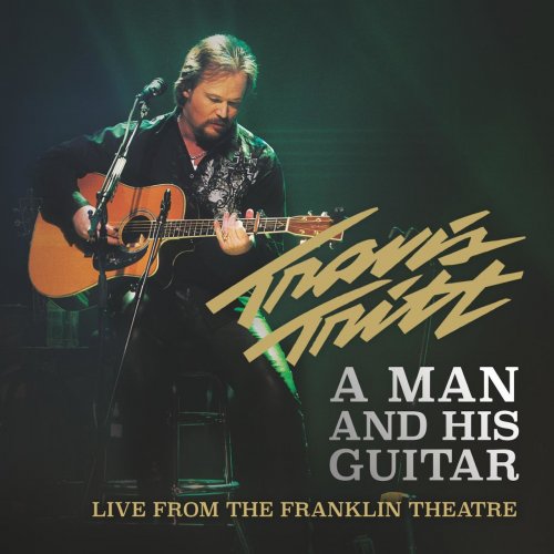 Travis Tritt - A Man and His Guitar (Live from the Franklin Theatre) (2016)