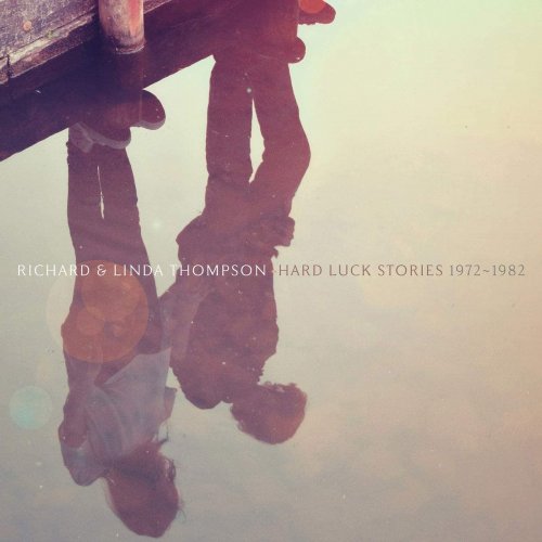 Richard & Linda Thompson - Hard Luck Stories: 1972-1982 (2020)
