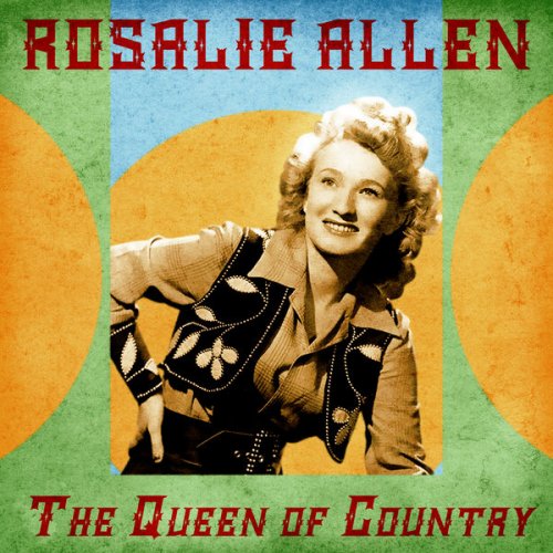 Rosalie Allen - The Queen of Country (Remastered) (2020)