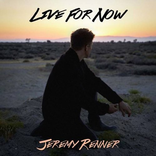 Jeremy Renner - Live for Now (2020)