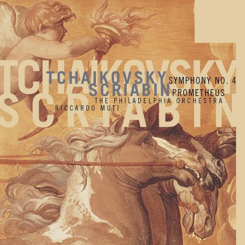 Riccardo Muti, The Philadelphia Orchestra - Tchaikovsky: Symphony No. 4, Scriabin: Prometheus (1999)