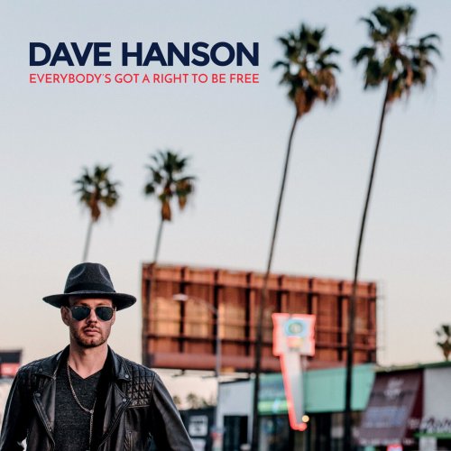 Dave Hanson - Everybody's Got a Right To Be Free (2020)