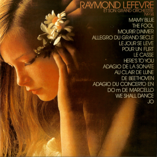 Raymond Lefèvre Et Son Grand Orchestre - Raymond Lefevre Nº 14 (1971/2009)