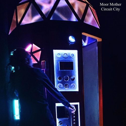 Moor Mother - Circuit City (2020) [Hi-Res]