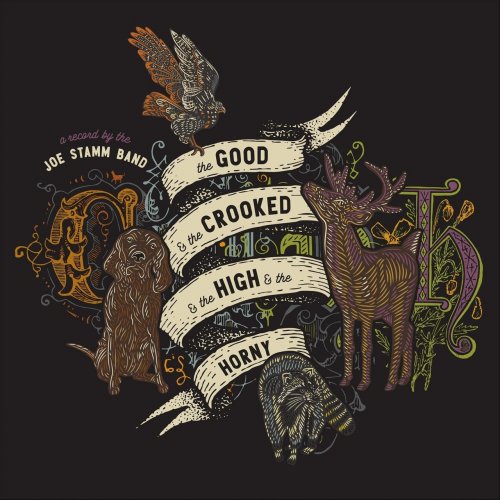 Joe Stamm Band - The Good & The Crooked (& The High & The Horny) (2020)