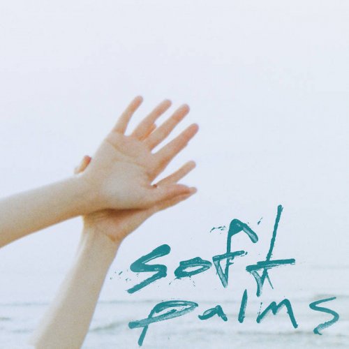 Soft Palms - Soft Palms (2020)