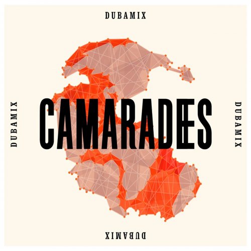 Dubamix - Camarades (2020)
