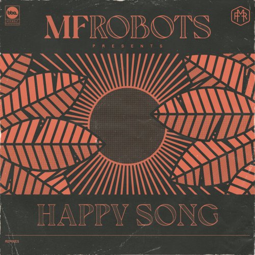 MF Robots - Happy Song - Remixes (2020)