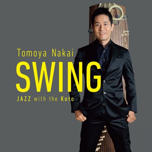 Tomoya Nakai - SWING ~ JAZZ with the Koto~ (2020)