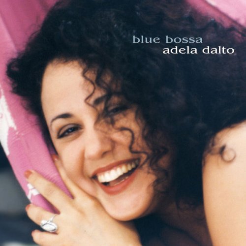 Adela Dalto - Blue Bossa (1995/2015) flac