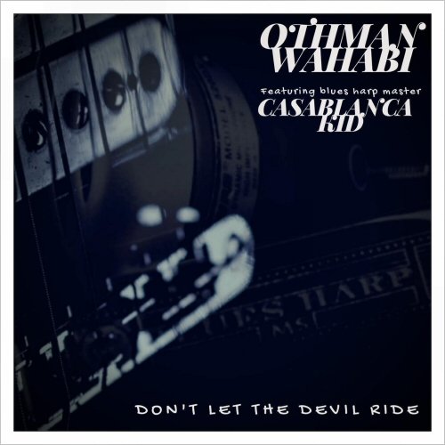 Othman Wahabi - Don't Let The Devil Ride (Feat. Casablanca Kid) (2020)