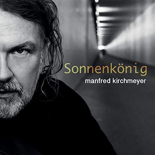 Manfred Kirchmeyer - Sonnenkönig (2020)