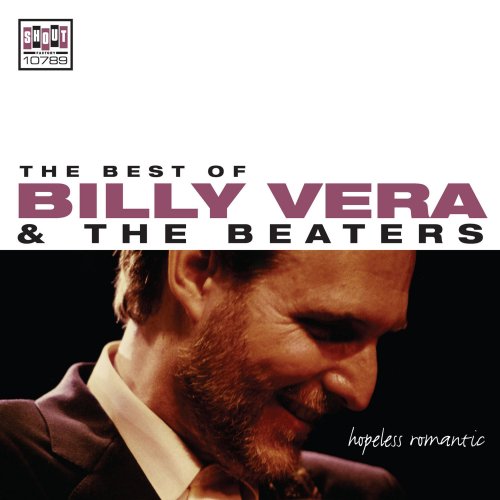 Billy Vera & The Beaters - Hopeless Romantic: The Best Of Billy Vera & The Beaters (2008)