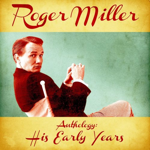 Roger Miller - Anthology: His Early Years (Remastered) (2020)