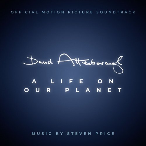Steven Price - David Attenborough: A Life On Our Planet (2020) [Hi-Res]