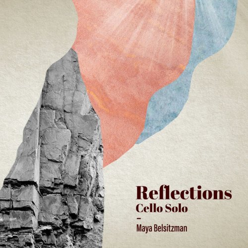 Maya Belsitzman & Matan Ephrat - Reflections - Cello Solo (2020)