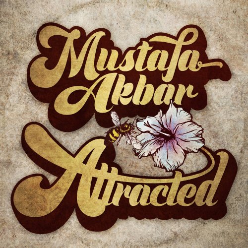 Mustafa Akbar - Attracted; Attracted Remixed (2020) [Hi-Res]