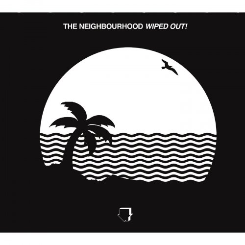The Neighbourhood - Wiped Out! (2015) [Hi-Res]