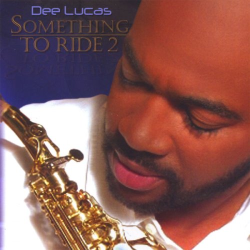 Dee Lucas - Something To Ride 2 (2007) flac