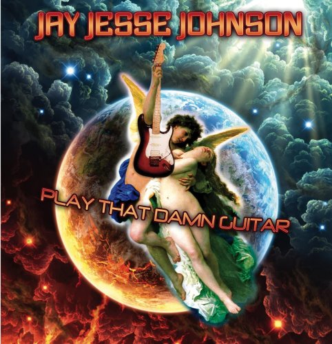 Jay Jesse Johnson - Play That Damn Guita (2009)