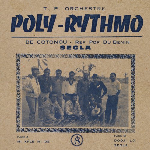T.P. Orchestre - Poly Rythmo De Cotonou - Rep Pop Du Benin - Segla (2020) [Hi-Res]