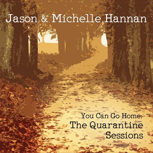 Michelle Hannan - You Can Go Home: The Quarantine Sessions (Deluxe Edition) (2020)