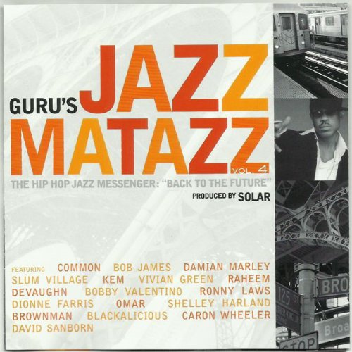 Guru - Jazzmatazz Vol. 4: The Hip Hop Jazz Messenger: "Back To The Future" (2007)