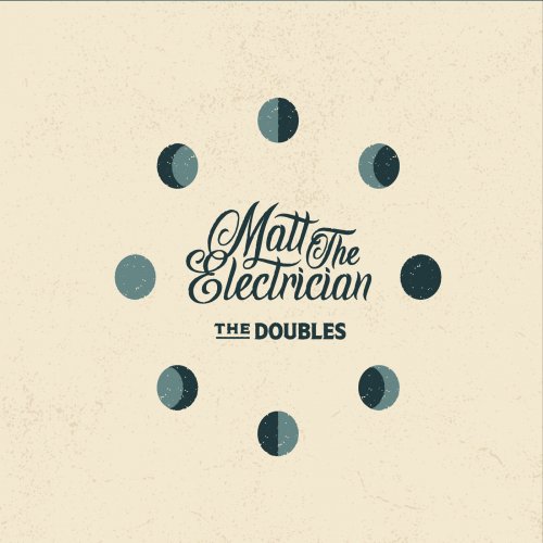 Matt the Electrician - The Doubles (2017)