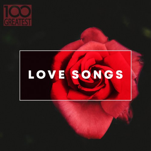 VA - 100 Greatest Love Songs (2019) flac