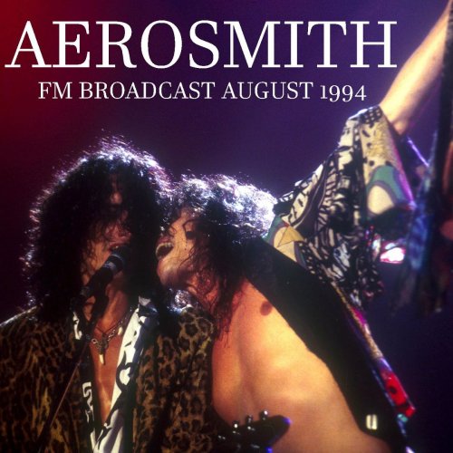 Aerosmith - FM Broadcast August 1994 (2020)