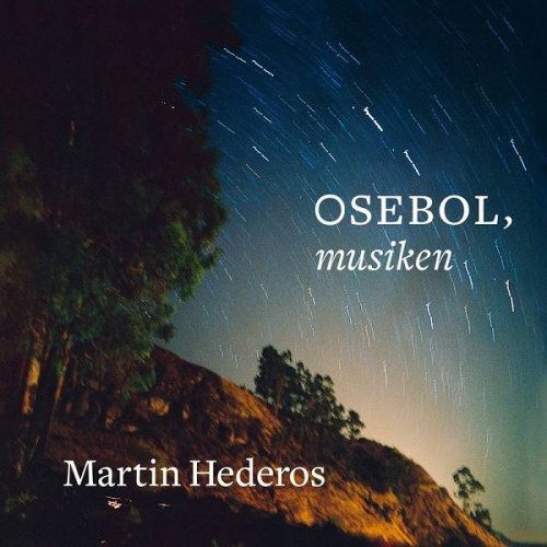 Martin Hederos - Osebol, musiken (2020)