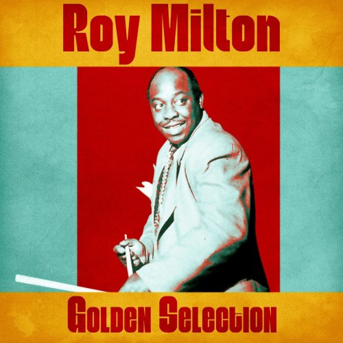 Roy Milton - Golden Selection (Remastered) (2020)