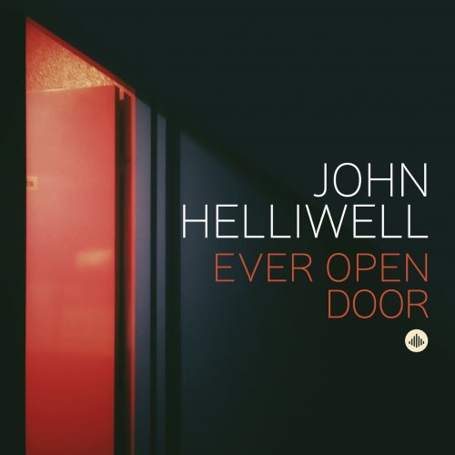 John Helliwell - Ever Open Door (2020) [Hi-Res]