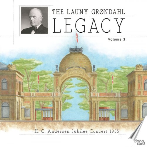 Launy Grøndahl - The Launy Grøndahl Legacy, Vol. 3 (2020)