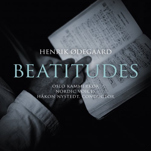 Oslo Kammerkor, Nordic Voices & Håkon Daniel Nystedt - Beatitudes (2020) [Hi-Res]