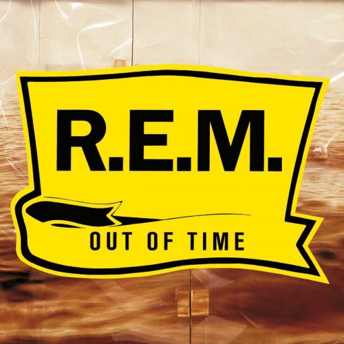 R.E.M. - Out of Time (25th Anniversary Edition) (1991)