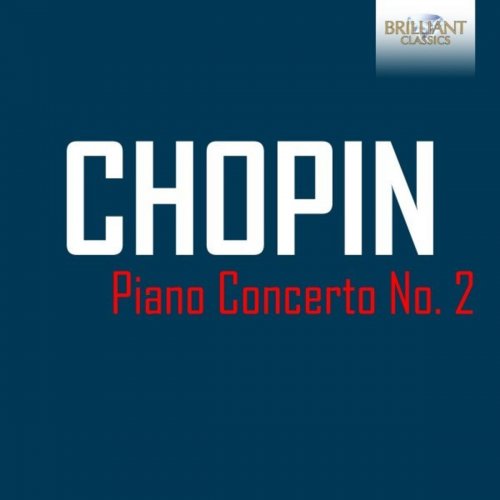 Paolo Giacometti, Rotterdam Young Philharmonic & Arie van Beek - Chopin: Piano Concerto No. 2 (2020)