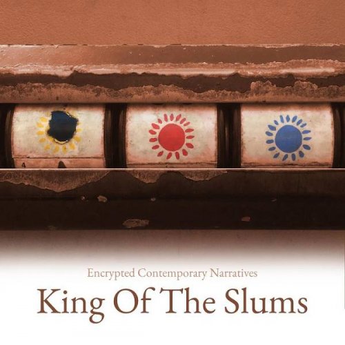 King Of The Slums - Encrypted Contemporary Narratives (2020)