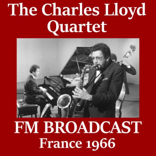 The Charles Lloyd Quartet - FM Broadcast France 1966 (2020)