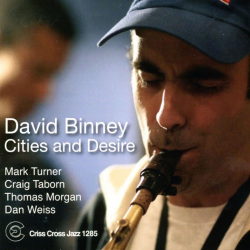 David Binney - Cities And Desire (2006)