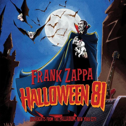 Frank Zappa - Halloween 81 (Highlights From The Palladium / Live) (2020) [Hi-Res]