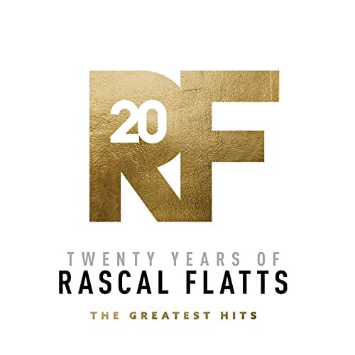 Rascal Flatts - Twenty Years Of Rascal Flatts - The Greatest Hits (2020)